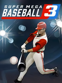 Super Mega Baseball 3