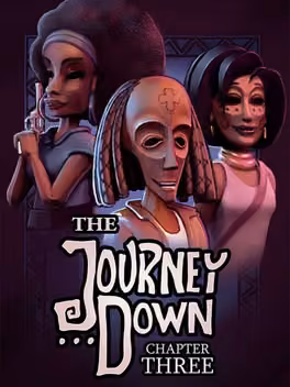 The Journey Down: Chapter Three