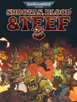 Warhammer 40,000: Shootas, Blood & Teef