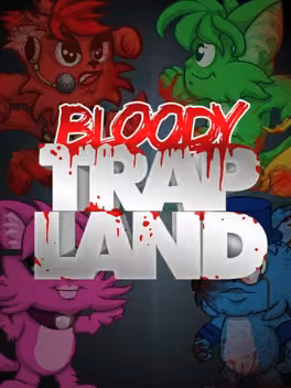 Bloody Trapland