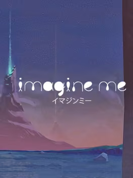 Imagine Me