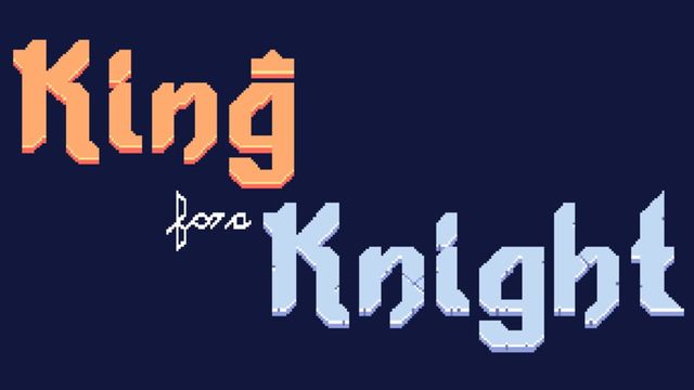 King for a Knight 1