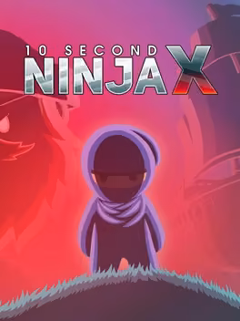 10 Second Ninja X