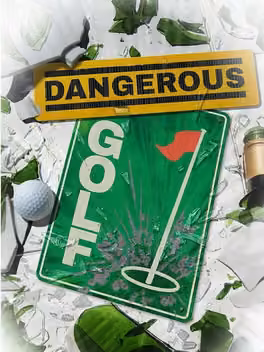 Dangerous Golf