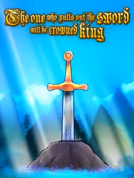 The One Who Pulls Out the Sword Will Be Crowned King