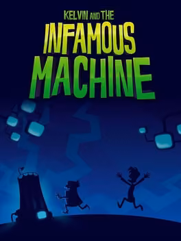 Kelvin and the Infamous Machine