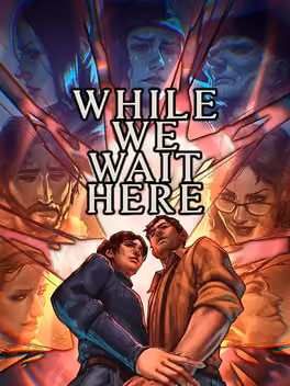 While We Wait Here