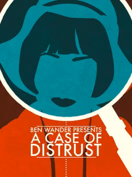 A Case of Distrust