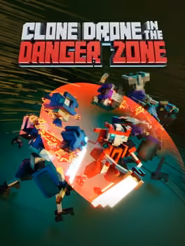 Clone Drone in the Danger Zone