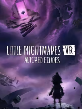 Little Nightmares VR: Altered Echoes