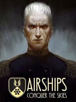 Airships: Conquer the Skies