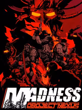 Madness: Project Nexus