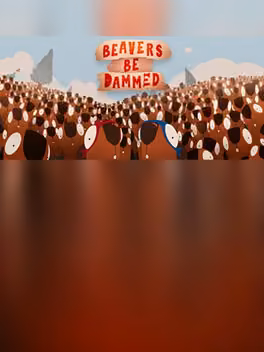 Beavers Be Dammed
